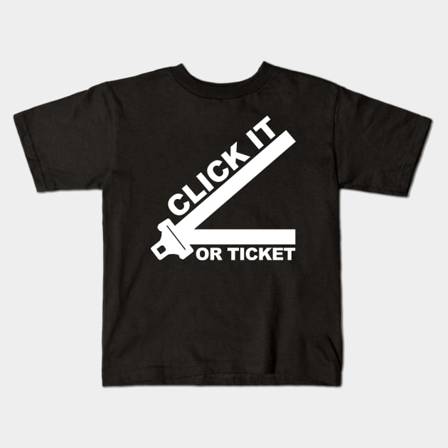 Start Smart, Click It or Ticket Kids T-Shirt by Morganmediacreations